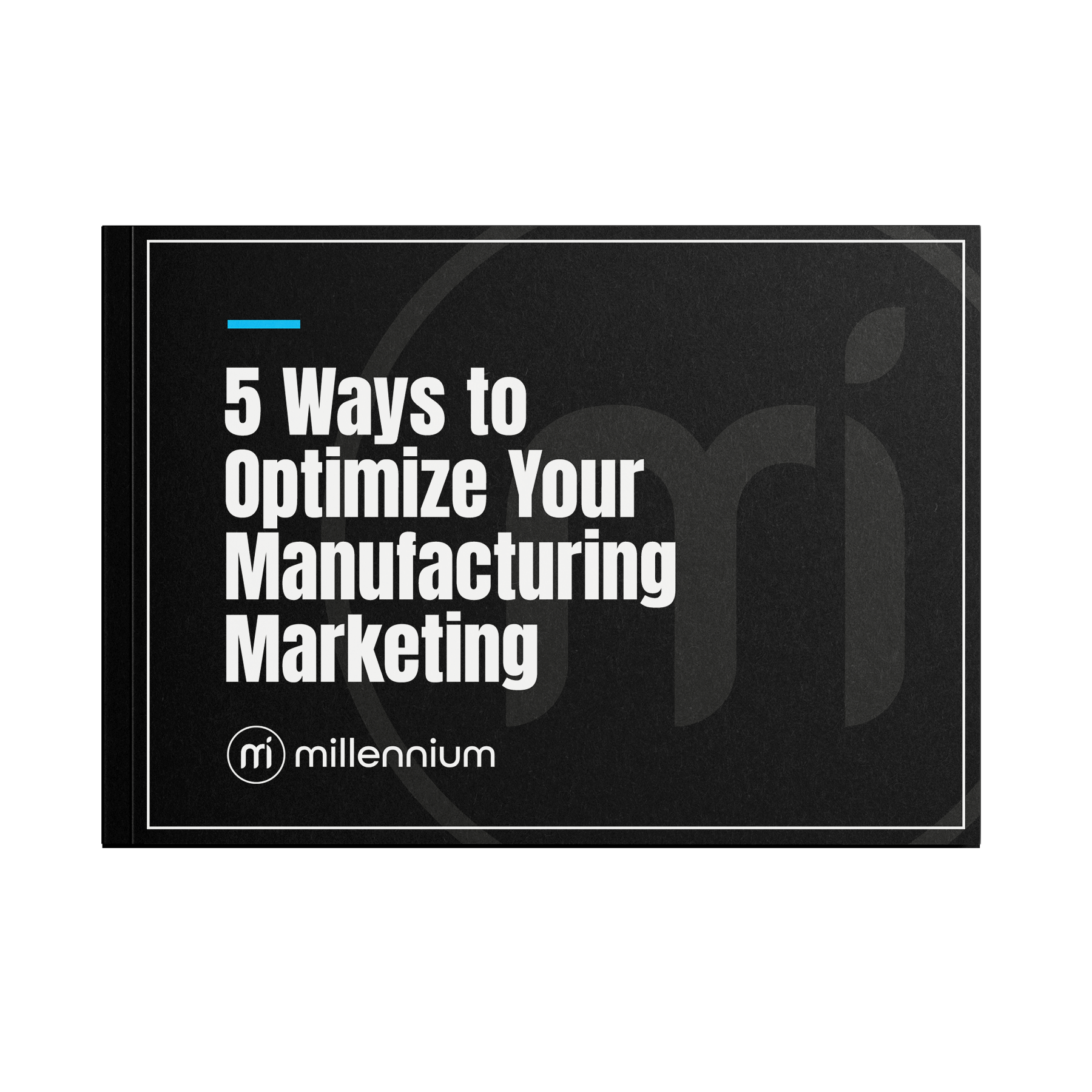 5 Ways to Optimize Your Manufacturing Marketing