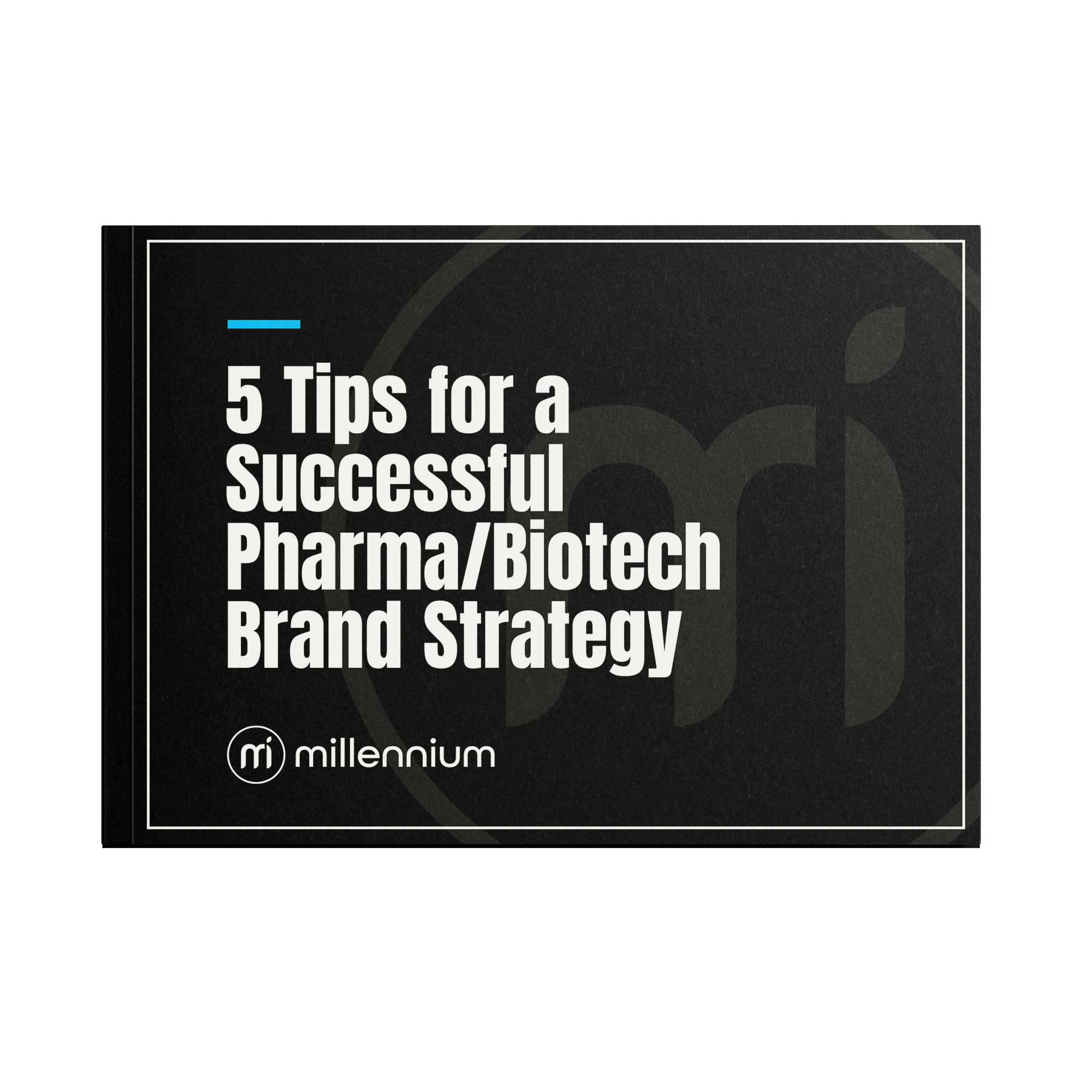 5 Tips for a Successful Pharma/Biotech Brand Strategy