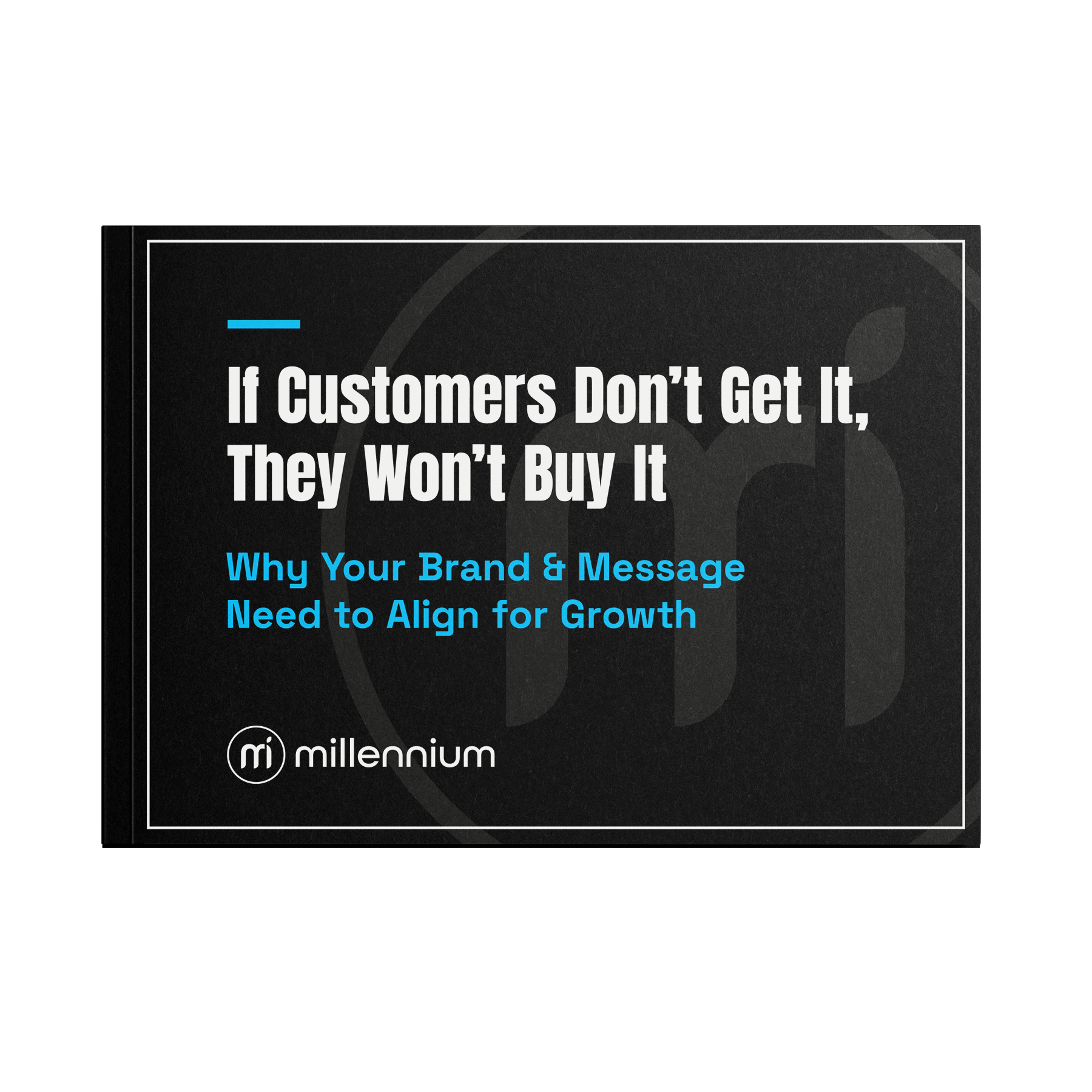 If Customers Don’t Get It, They Won’t Buy It