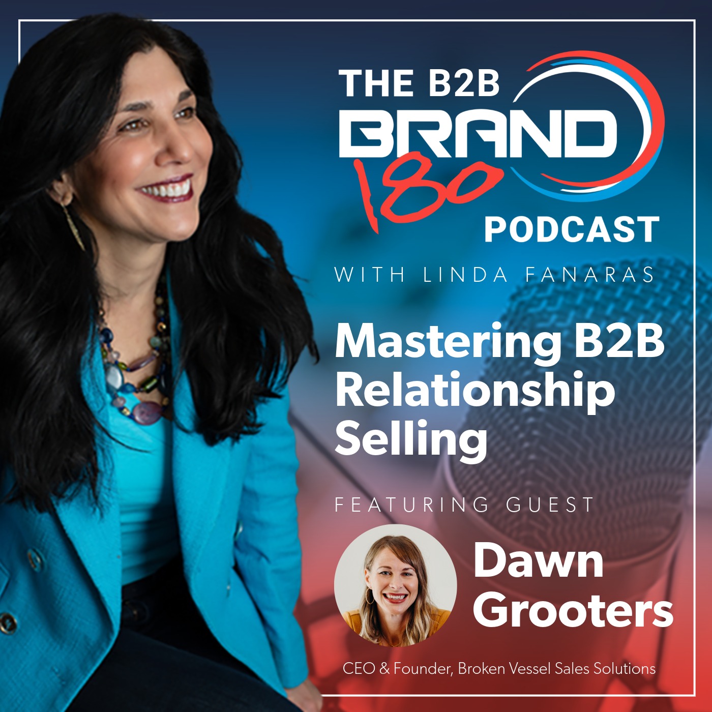 Mastering B2B Relationship Selling with Dawn Grooters, Inside & Hybrid Sales Professional