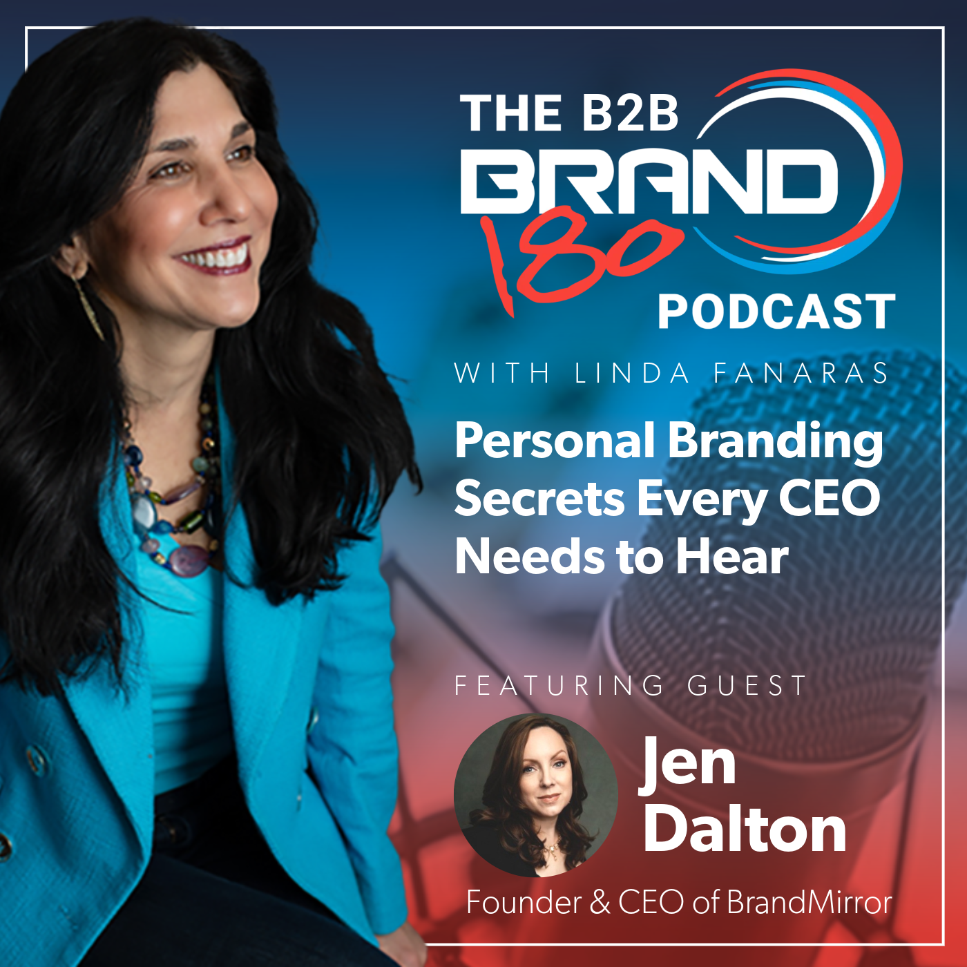 Personal Branding Secrets Every CEO Needs to Hear with Jen Dalton, Founder and CEO of BrandMirror